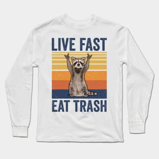Live Fast Eat Trash Cute Raccoon Vintage Long Sleeve T-Shirt